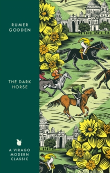 The Dark Horse : A Virago Modern Classic