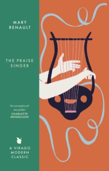 The Praise Singer : A Virago Modern Classic