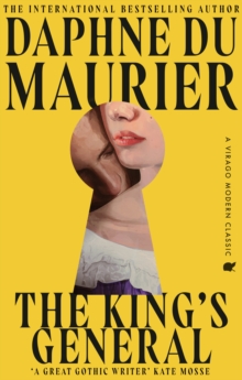 The King's General : The thrilling historical romance from the bestselling author of REBECCA