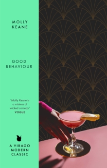 Good Behaviour : A BBC 2 Between The Covers Book Club Pick Booker Prize Gems