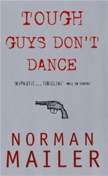 Tough Guys Don't Dance, Paperback / softback Book Tough Guys Don't Dance, Paperback / softback Book