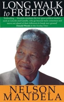 Long Walk To Freedom, Paperback / softback Book Long Walk To Freedom, Paperback / softback Book