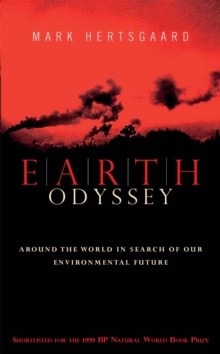 Earth Odyssey : Around the World in Search of our Environmental Future, Paperback Book Earth Odyssey : Around the World in Search of our Environmental Future, Paperback Book