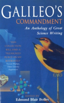 Galileo's Commandment : Anthology of Great Science Writing, Paperback Book Galileo's Commandment : Anthology of Great Science Writing, Paperback Book