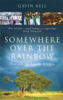 Somewhere Over the Rainbow : Travels in South Africa, Paperback Book Somewhere Over the Rainbow : Travels in South Africa, Paperback Book