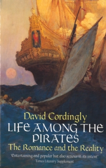 Life Among the Pirates : The Romance and the Reality