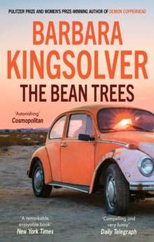 The Bean Trees : by the Winner of the 2023 Women's Prize for Fiction