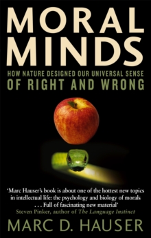 Moral Minds : How Nature Designed Our Universal Sense of Right and Wrong, Paperback Book Moral Minds : How Nature Designed Our Universal Sense of Right and Wrong, Paperback Book