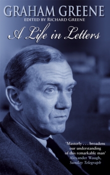 Graham Greene : A Life in Letters, Paperback Book Graham Greene : A Life in Letters, Paperback Book