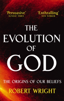 The Evolution of God : The Origins of Our Beliefs, Paperback Book The Evolution of God : The Origins of Our Beliefs, Paperback Book