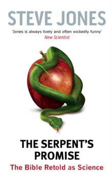 The Serpent's Promise : The Bible Retold as Science, Paperback / softback Book The Serpent's Promise : The Bible Retold as Science, Paperback / softback Book