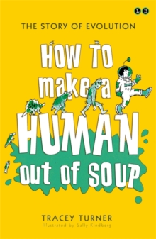 How to Make A Human Out of Soup, Paperback Book How to Make A Human Out of Soup, Paperback Book
