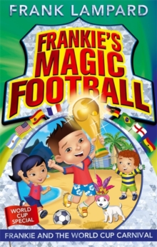 Frankie and the World Cup Carnival : Book 6