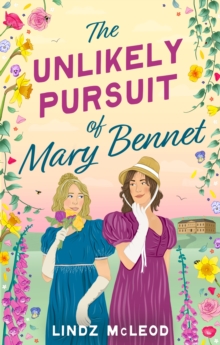 The Unlikely Pursuit of Mary Bennet : the sapphic regency romance readers have been waiting for!
