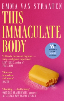 Little, Brown Book Group This Immaculate Body , 'Darkly Funny' (Oyinkan Braithwaite)