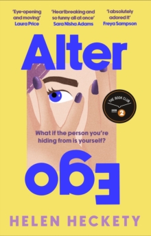 Alter Ego : An unputdownable page-turner that will make you laugh and cry