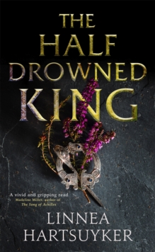 The Half-Drowned King, Paperback Book The Half-Drowned King, Paperback Book