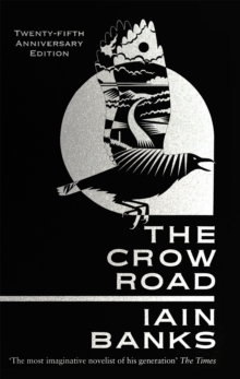 The Crow Road : 'One of the best opening lines of any novel' Guardian