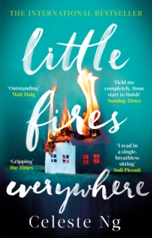 Little Fires Everywhere : The New York Times Top Ten Bestseller, Paperback / softback Book Little Fires Everywhere : The New York Times Top Ten Bestseller, Paperback / softback Book