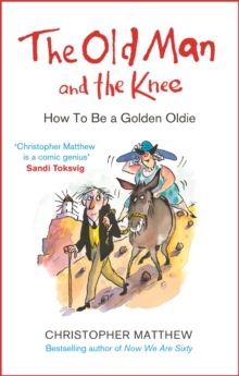 The Old Man and the Knee : How to be a Golden Oldie