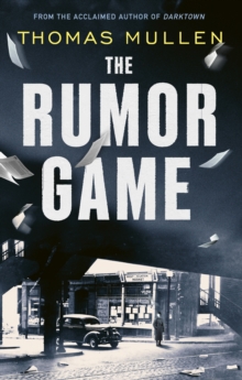 The Rumor Game : The superb World War II-set US thriller from the award-winning author of Darktown