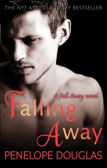 Falling Away : A powerfully emotional and addictive second chance romance