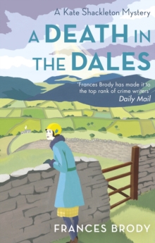 A Death in the Dales : Book 7 in the Kate Shackleton mysteries