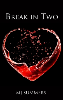 Break in Two : Full Hearts 1, Paperback / softback Book Break in Two : Full Hearts 1, Paperback / softback Book