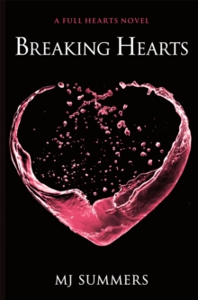 Breaking Hearts : Full Hearts 4, Paperback / softback Book Breaking Hearts : Full Hearts 4, Paperback / softback Book
