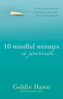 10 Mindful Minutes: A Journal, Paperback Book 10 Mindful Minutes: A Journal, Paperback Book