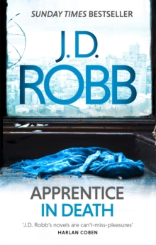 Apprentice in Death : An Eve Dallas thriller (Book 43)