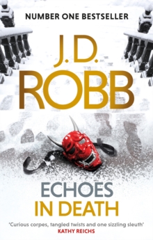 Echoes in Death : An Eve Dallas thriller (Book 44)