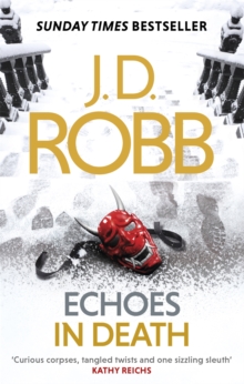 Echoes in Death : An Eve Dallas thriller (Book 44)