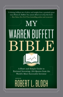 My Warren Buffett Bible : A Short and Simple Guide to Rational Investing: 284 Quotes from the World's Most Successful Investor