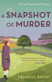 A Snapshot of Murder : Book 10 in the Kate Shackleton mysteries