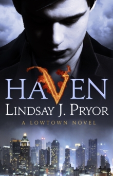 Haven : A Lowtown novel