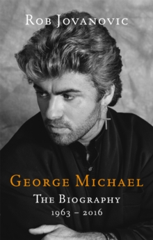 George Michael : The Biography, Paperback Book George Michael : The Biography, Paperback Book
