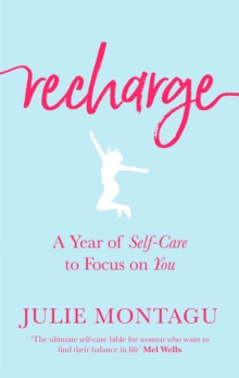 Recharge : A Year of Self-Care to Focus on You