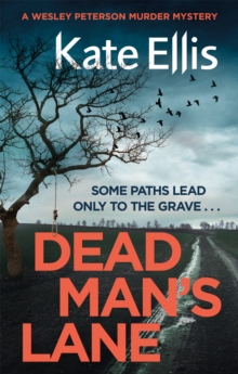 Dead Man's Lane : Book 23 In The DI Wesley Peterson Crime Series