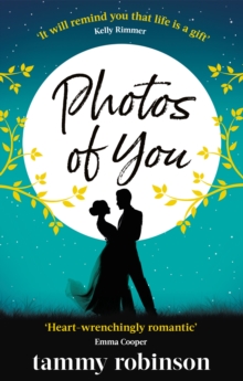 Photos of You : the most heart-wrenching, uplifting love story of 2020