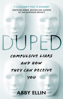 Duped : Compulsive Liars and How They Can Deceive You, Paperback / softback Book Duped : Compulsive Liars and How They Can Deceive You, Paperback / softback Book