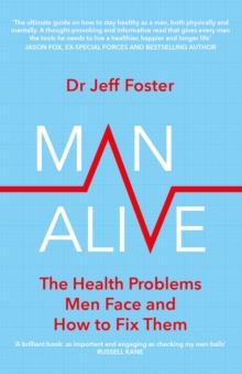 Man Alive : The health problems men face and how to fix them