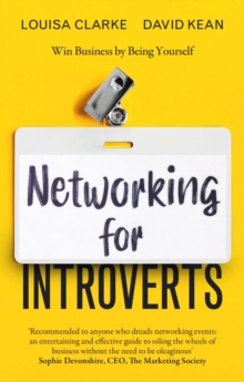 Networking for Introverts : Win Business by Being Yourself