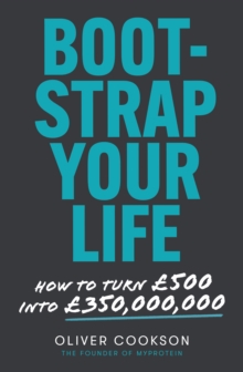 Bootstrap Your Life : How to turn 500 into 350 million