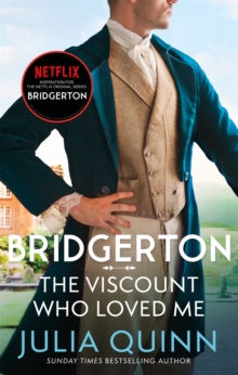 Bridgerton: The Viscount Who Loved Me (Bridgertons Book 2) : The Sunday Times bestselling inspiration for the Netflix Original Series Bridgerton