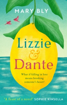 Lizzie and Dante: 'A feast of a novel' Sophie Kinsella