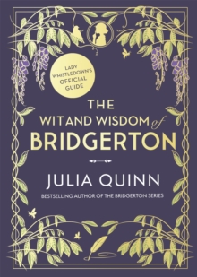 The Wit and Wisdom of Bridgerton: Lady Whistledown's Official Guide