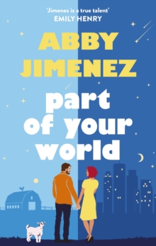 Part of Your World : an irresistibly hilarious and heartbreaking romantic comedy