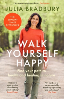 Walk Yourself Happy : Find your path to health and healing in nature