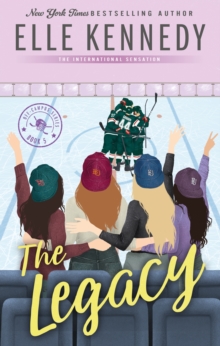 Little, Brown Book Group Legacy , The Addictive Sports Romance From TikTok Sensation And Bestselling Author, Elle Kennedy!